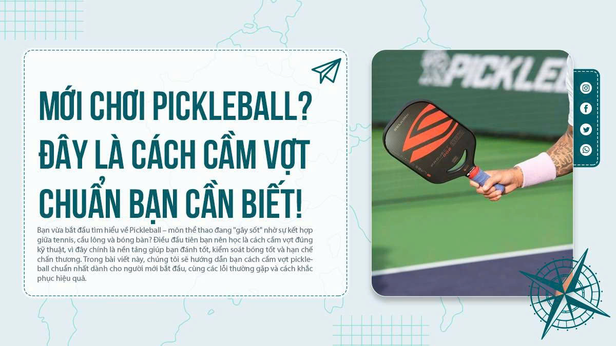 Mới Chơi Pickleball? Đây Là Cách Cầm Vợt Chuẩn Bạn Cần Biết!