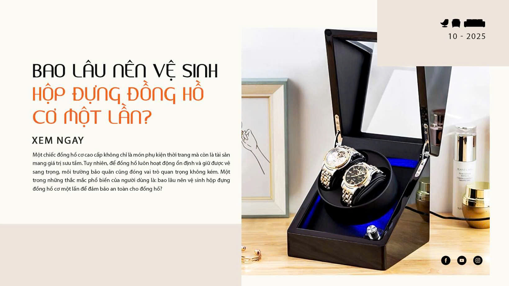 Bao lâu nên vệ sinh hộp đựng đồng hồ cơ một lần?