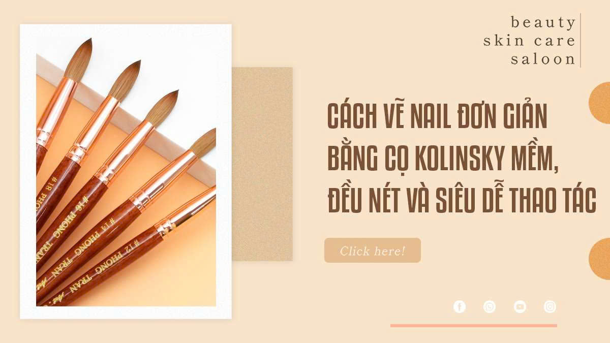 Cách vẽ nail đơn giản bằng cọ Kolinsky mềm, đều nét và siêu dễ thao tác