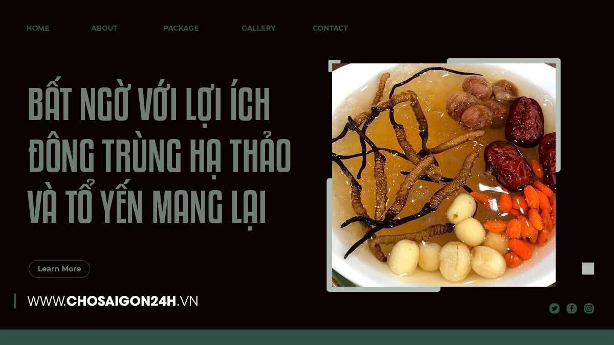 Bất Ngờ Với Lợi Ích Đông Trùng Hạ Thảo Và Tổ Yến Mang Lại