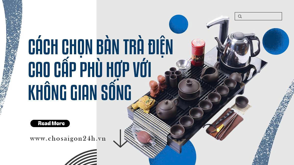 Cách Chọn Bàn Trà Điện Cao Cấp Phù Hợp Với Không Gian Sống