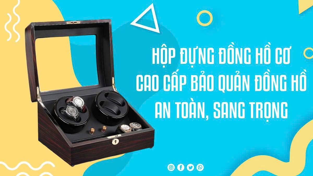 Hộp Đựng Đồng Hồ Cơ Cao Cấp: Bảo Quản Đồng Hồ An Toàn, Sang Trọng