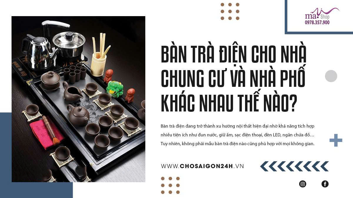 Bàn trà điện cho nhà chung cư và nhà phố khác nhau thế nào?