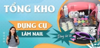 Tổng Hợp Dụng Cụ Nail Sỉ Cho Tiệm Làm Nail – Giá Sỉ, Chất Lượng...